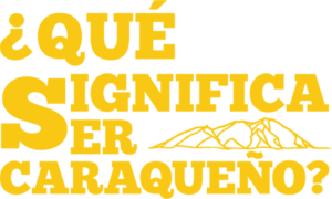 Que Significa ser Caracqueño